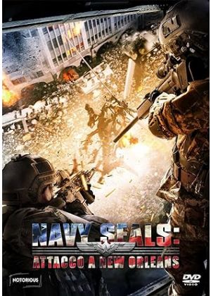 NAVY SEALS - ATTACCO A NEW ORLEANS - BLU-RAY