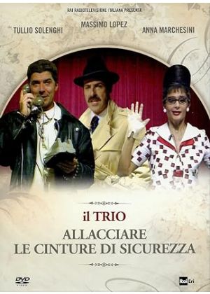 IL TRIO - ALLACCIARE LE CINTURE DI SICUREZZA - DVD