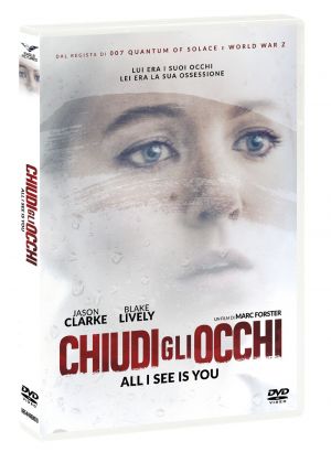 CHIUDI GLI OCCHI - ALL I SEE IS YOU - DVD
