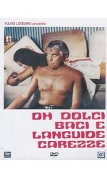 OH DOLCI BACI E LANGUIDE CAREZZE - DVD