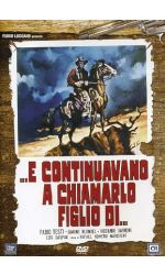 ... E CONTINUAVANO A CHIAMARLO FIGLIO DI ... - DVD