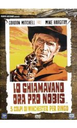 LO CHIAMAVANO ORA PRO NOBIS - 3 COLPI DI WINCHESTER PER RINGO - DVD