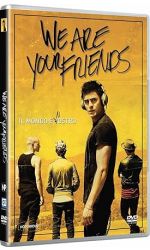 WE ARE YOUR FRIENDS - DVD